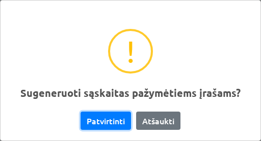Sąskaitų generavimo patvirtinimas
